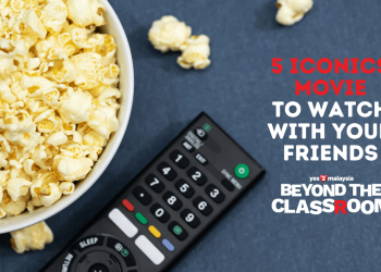 5 iconic movies to watch with your friends Beyond the Classroom